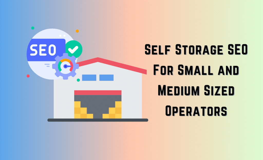 Storage Operators Self Storage SEO for Small & Medium Storage Operators