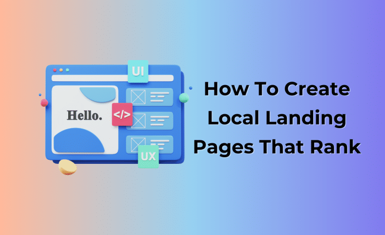 How To Create Local Landing Pages That Rank